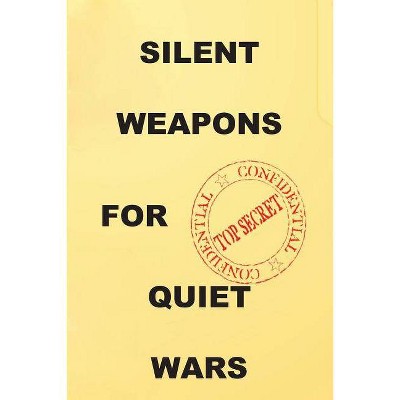 Silent Weapons for Quiet Wars - by  Anonymous (Paperback)