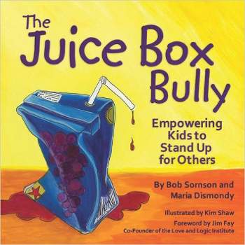 The Juice Box Bully - by  Bob Sornson (Paperback)