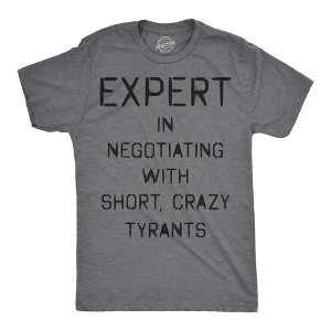 Mens Funny T Shirts Expert In Negotiating With Short Crazy Tyrants Sarcastic Parenting Graphic Novelty Tee For Men - Crazy Dog Men's T Shirt - 1 of 4