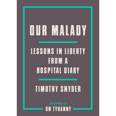 Our Malady - by  Timothy Snyder (Paperback)