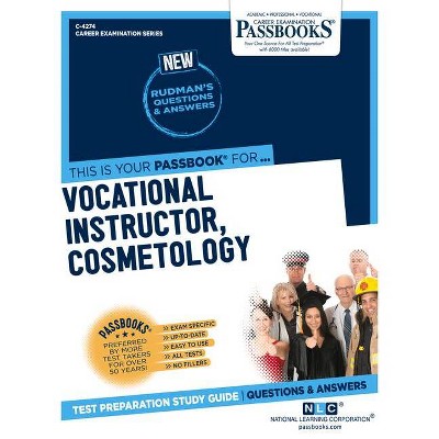 Vocational Instructor, Cosmetology, Volume 4274 - (Career Examination) by  National Learning Corporation (Paperback)