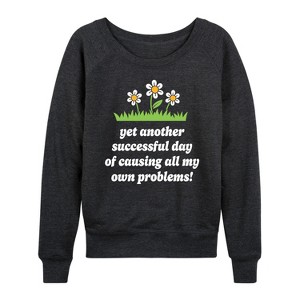 Women's - Instant Message - Causing All My Own Problems Lightweight French Terry Wide Neck Long Sleeve Graphic Shirt - 1 of 4