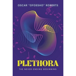 Plethora - by  Oscar Ofoesho Roberts (Paperback) - 1 of 1