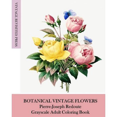 Botanical Vintage Flowers - by  Vintage Revisited Press (Paperback)