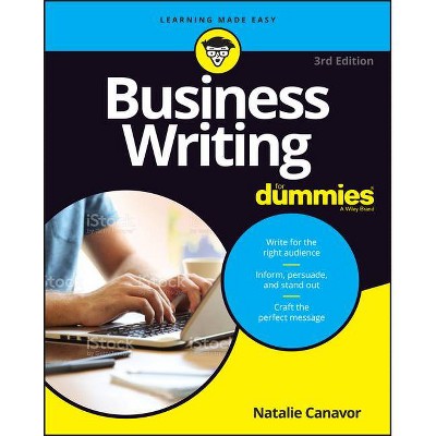 Business Writing for Dummies - 3rd Edition by  Natalie Canavor (Paperback)