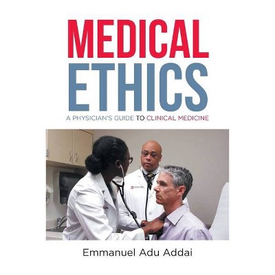 Medical Ethics - by  Emmanuel Adu Addai (Paperback)