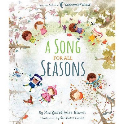 A Song for All Seasons - (Margaret Wise Brown Classics) by  Margaret Wise Brown (Hardcover)