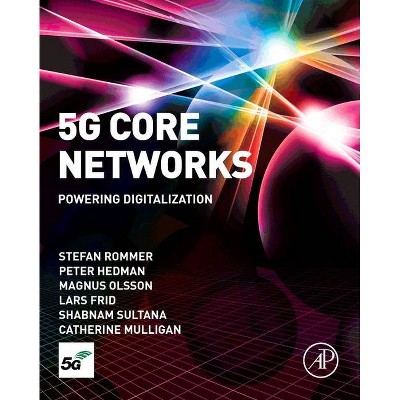 5g Core Networks - by  Stefan Rommer & Peter Hedman & Magnus Olsson & Lars Frid & Shabnam Sultana & Catherine Mulligan (Paperback)