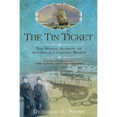 The Tin Ticket - by  Deborah J Swiss (Paperback)