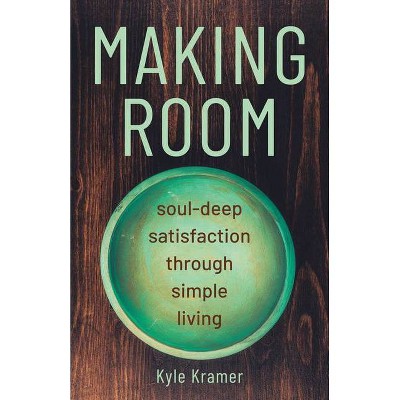 Making Room - by  Kyle Kramer (Paperback)