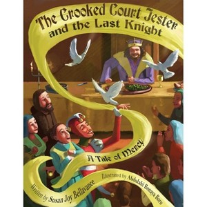 The Crooked Court Jester and the Last Knight - by  Susan Joy Bellavance (Paperback) - 1 of 1