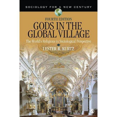 Gods in the Global Village - (Sociology for a New Century) 4th Edition by  Kurtz (Paperback)