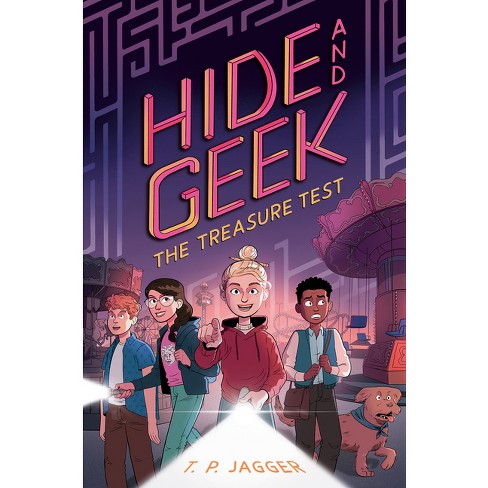 The Treasure Test (Hide and Geek #2) - by T P Jagger (Hardcover)