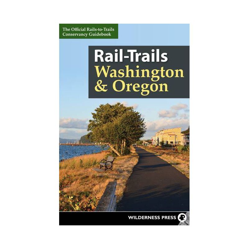 Rail-Trails Washington & Oregon - by Rails-To-Trails Conservancy, 1 of 2