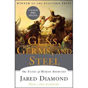 Guns, Germs, and Steel - by  Jared Diamond (Hardcover)