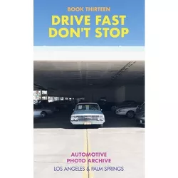 Drive Fast Don't Stop - Book 13 - (Paperback)