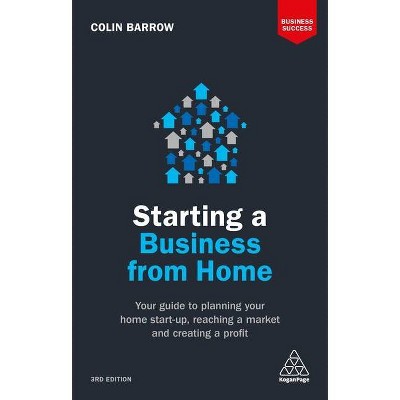 Starting a Business from Home - (Business Success) 3rd Edition by  Colin Barrow (Paperback)