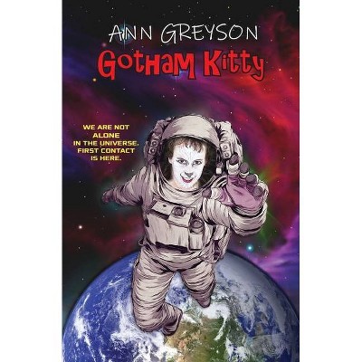 Gotham Kitty - by  Ann Greyson (Paperback)