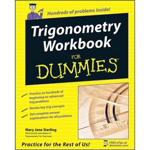 Trigonometry Workbook for Dummies - (For Dummies) by  Mary Jane Sterling (Paperback) - 1 of 1