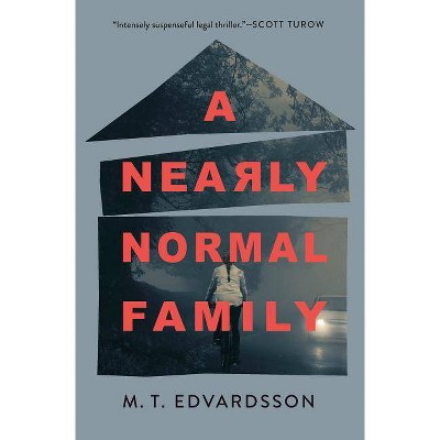 A Nearly Normal Family - by  M T Edvardsson (Hardcover)