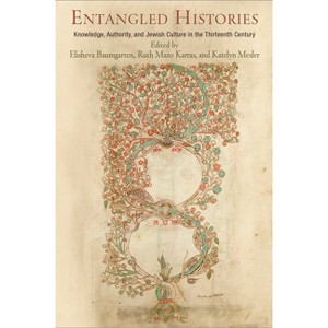 Entangled Histories - (Jewish Culture and Contexts) by  Elisheva Baumgarten & Ruth Mazo Karras & Katelyn Mesler (Hardcover) - 1 of 1