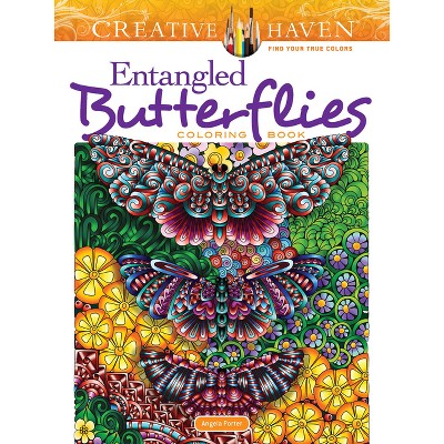 Creative Haven Entangled Butterflies Coloring Book - (Adult Coloring) by  Angela Porter (Paperback)