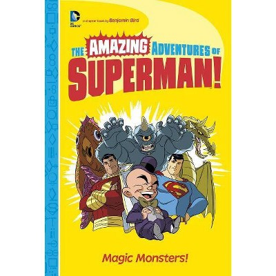  Magic Monsters! - (Amazing Adventures of Superman!) by  Benjamin Bird (Paperback) 