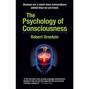The Psychology of Consciousness - (Psychology of Conscious Evolution Trilogy) 4th Edition by  Robert Ornstein (Paperback) - 1 of 1