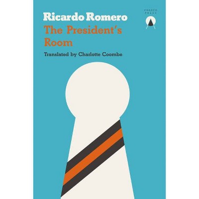 The President's Room - by  Ricardo Romero (Paperback)