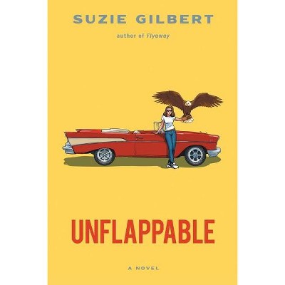 Unflappable - by  Suzie Gilbert (Paperback)