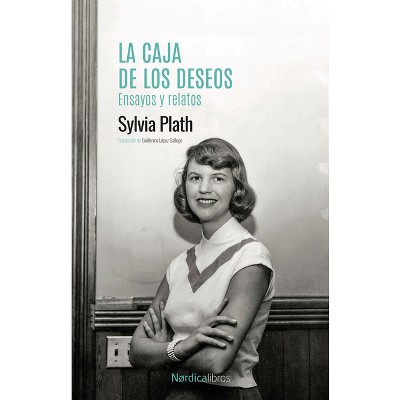 Caja de Los Deseos, La. Ensayos Y Relatos - by  Sylvia Plath (Paperback)
