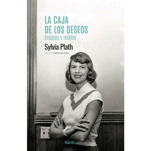 Caja de Los Deseos, La. Ensayos Y Relatos - by  Sylvia Plath (Paperback) - 1 of 1