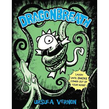 Dragonbreath, Number 1 - by  Ursula Vernon (Paperback)