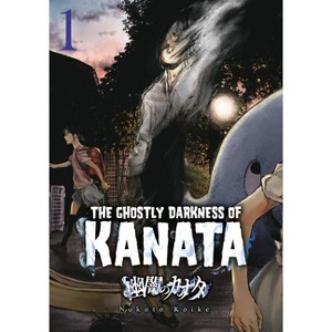 Ghostly Darkness of Kanata - by  Noct Koike (Paperback) - 1 of 1