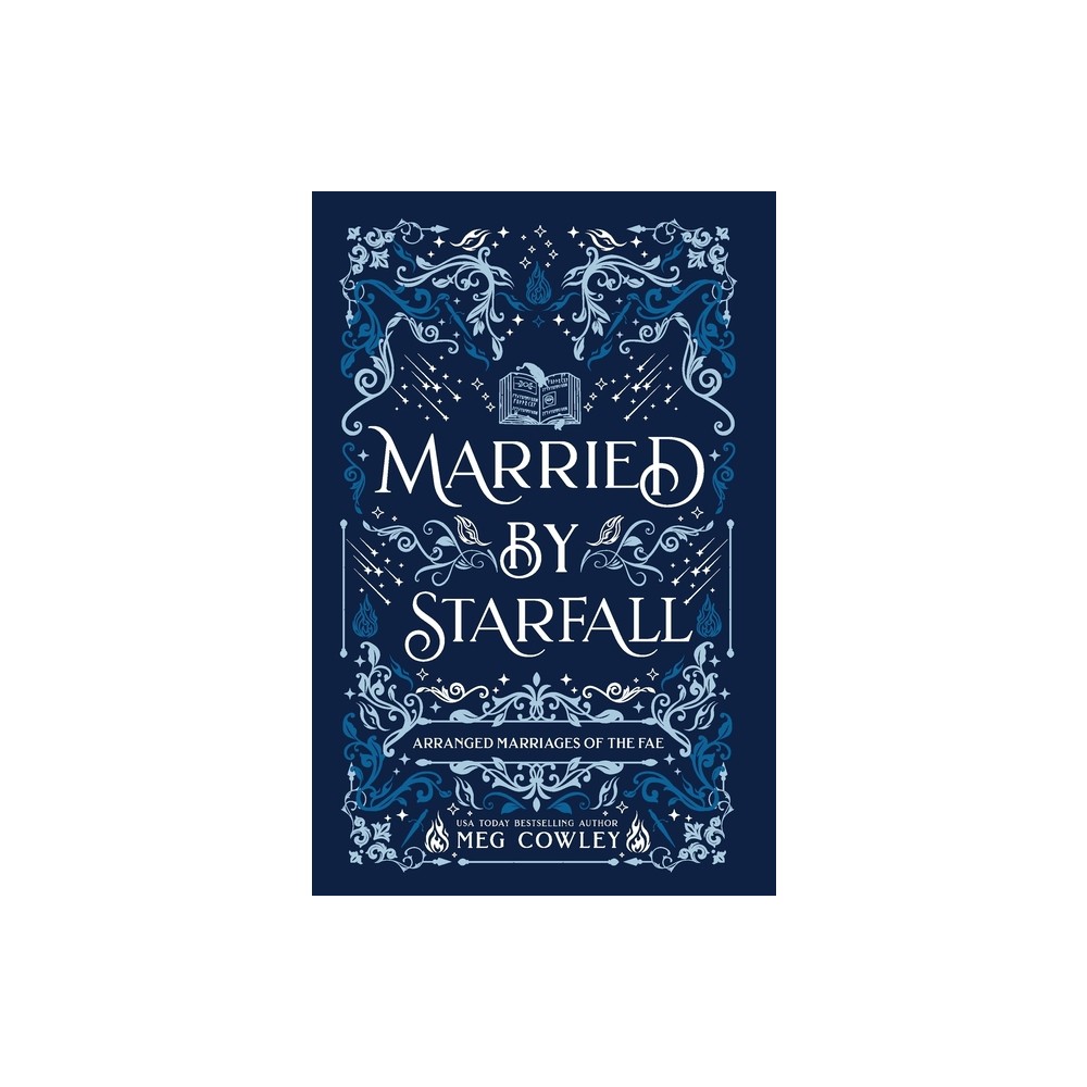 Married By Starfall - by Meg Cowley (Hardcover)