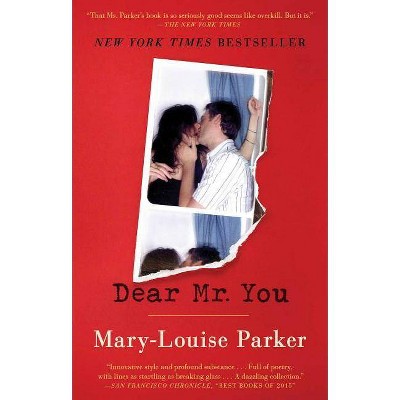 Dear Mr. You - by  Mary -Louise Parker (Paperback)