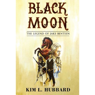 Black Moon - by  Kim L Hubbard (Paperback)