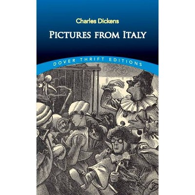 Pictures from Italy - (Dover Thrift Editions) by  Charles Dickens (Paperback)