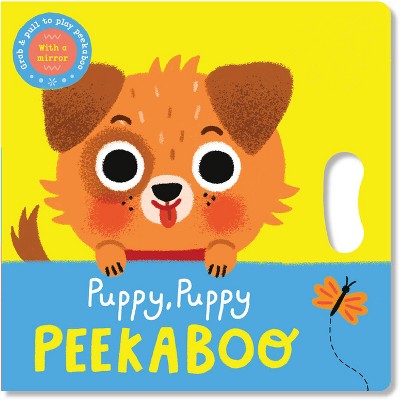 Puppy, Puppy Peekaboo - (Peekaboo Grab-And-Pull Books) (Board Book)