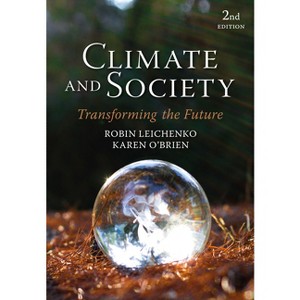 Climate and Society - 2nd Edition by Robin Leichenko & Karen O'Brien - 1 of 1