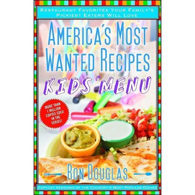 America's Most Wanted Recipes Kids' Menu - by  Ron Douglas (Paperback)