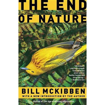 The End of Nature - by  Bill McKibben (Paperback)