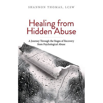 Healing from Hidden Abuse - by  Shannon Thomas (Paperback)