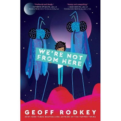  We're Not from Here - by  Geoff Rodkey (Paperback) 