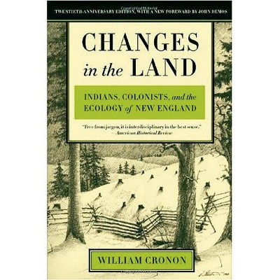 Changes in the Land - by  William Cronon (Paperback)