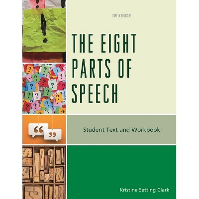 Eight Parts of Speech - (Simply English) by  Kristine Setting Clark (Paperback)