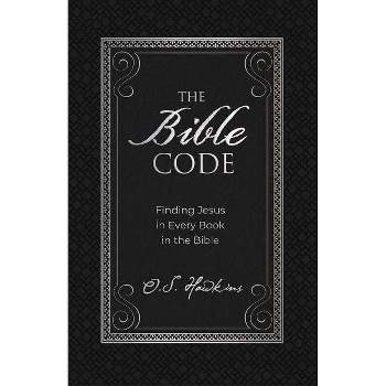 The Bible Code - by  O S Hawkins (Hardcover)