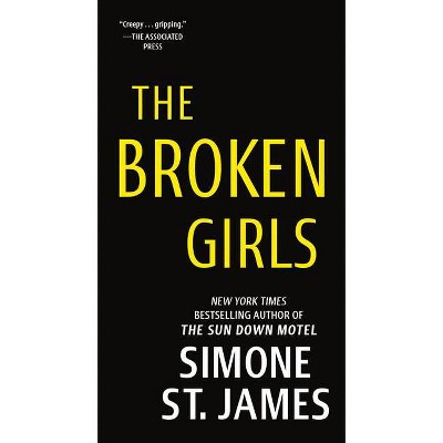 The Broken Girls - by  Simone St James (Paperback)