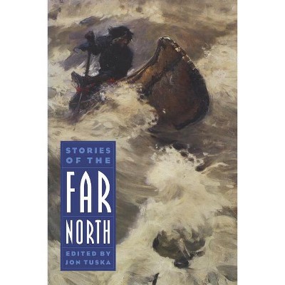 Stories of the Far North - (Bison Book) by  Jon Tuska (Paperback)
