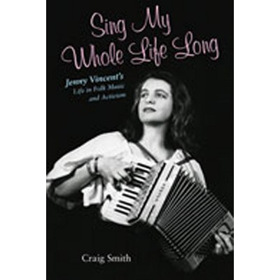 Sing My Whole Life Long - (Counterculture) by  Craig Smith (Paperback)